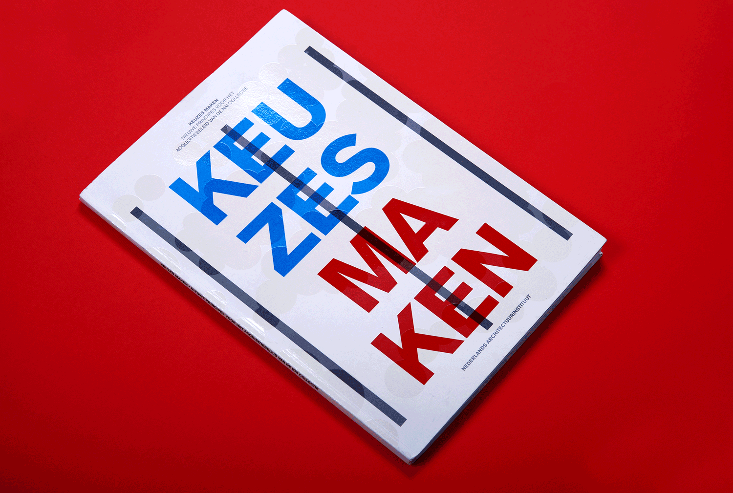 Keuzes Maken - a publication documenting the strategy that the Netherlands Architecture Institute Archive developed towards extending its collection with items from the second half of the 20th century. Through a series of infographics, it makes clear which choices are made and why. Book design during my work with De Designpolitie .