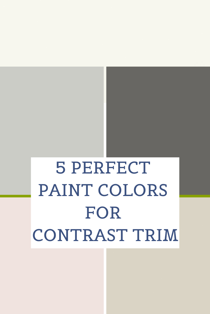 RENOVATION: 5 Perfect Paint Colors For Contrasting Trim