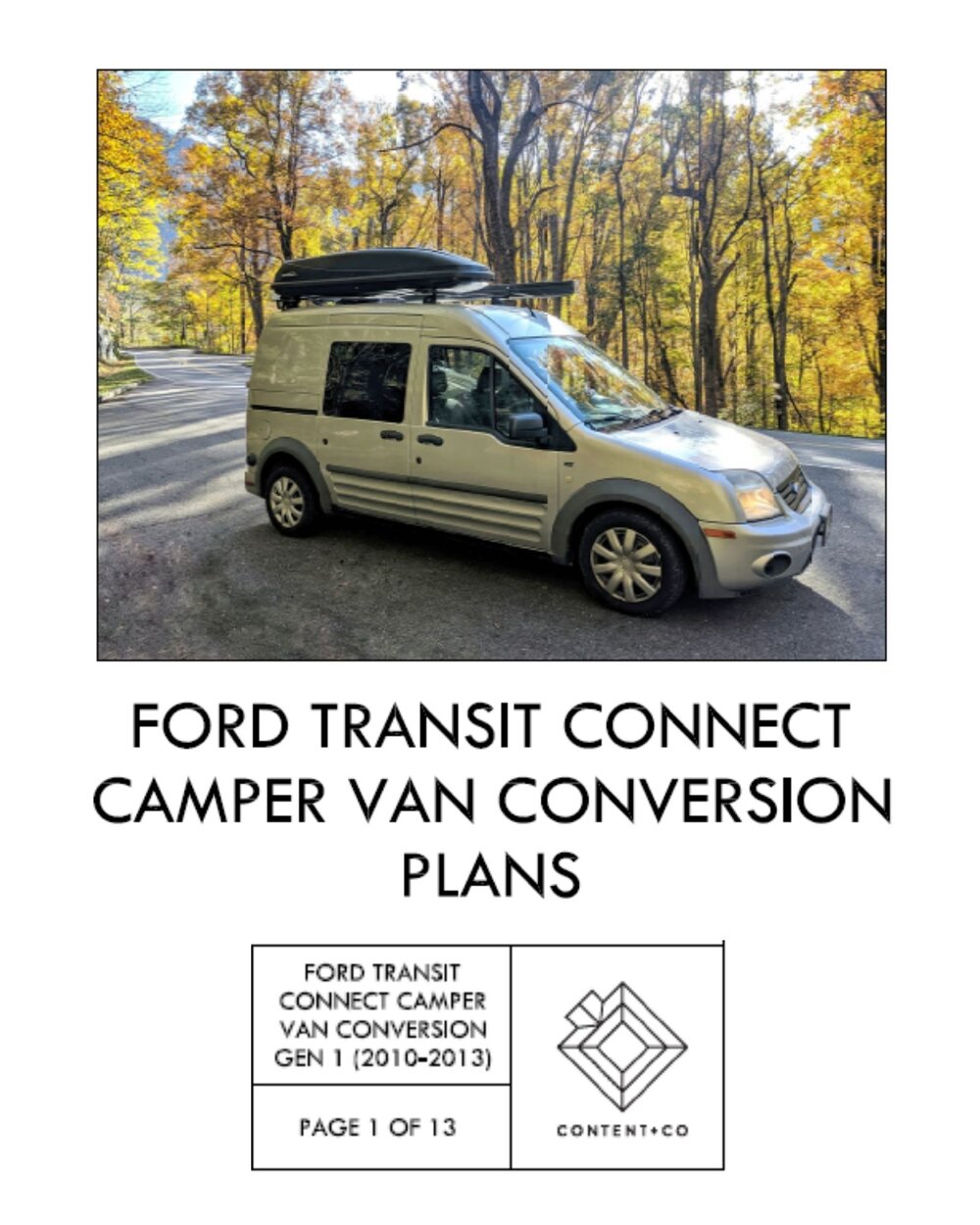 https://images.squarespace-cdn.com/content/v1/586526c2d482e92ded4b23d2/1625840186852-HOZCQWABLZCWH2FIU6L6/Cover+Page+-+Ford+Transit+Connect+Camper+Van+Conversion+2010-2013.jpg?format=1000w