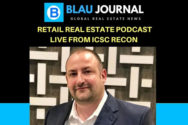 Blau Journal Chats with Jospeh Scaretta: Live from ICSC RECON
