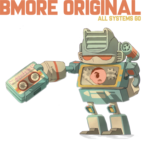 Bmore Original - All Systems Go