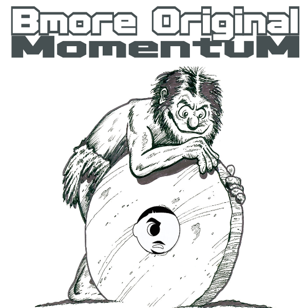 Bmore Original - Momentum