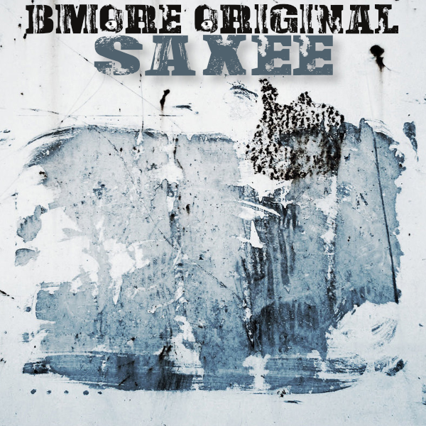 Bmore Original - Saxee