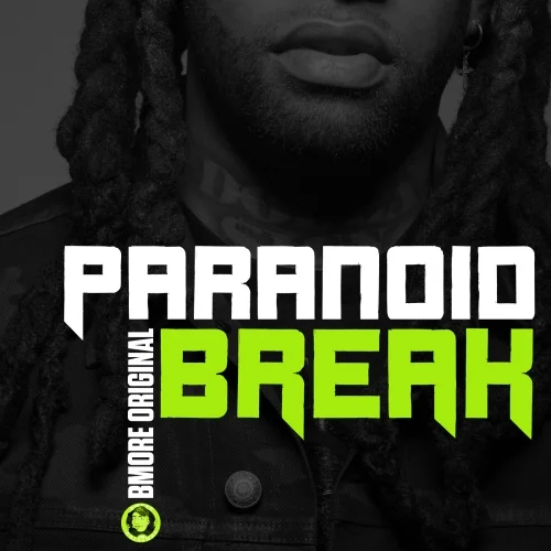 Bmore Original - Paranoid Break