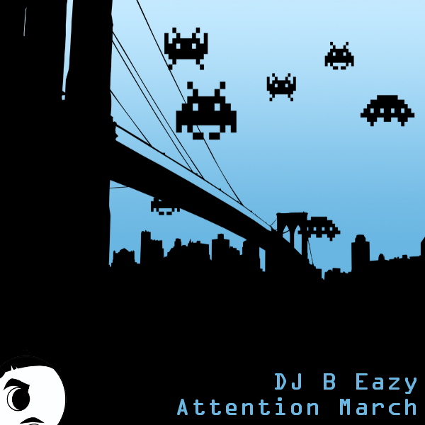 DJ B-Eazy - Attention March