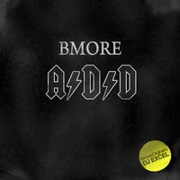 Bmore Original - A.D.D.
