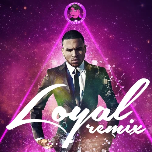 Bmore Original - Loyal Remix