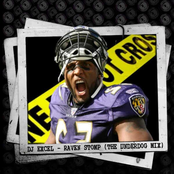 DJ EXCEL [BMORE ORIGINAL] - THE RAVENS STOMP (UNDERDOG MIX).jpg