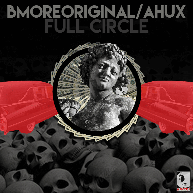 Bmore Original ft Ahux - Full Circle