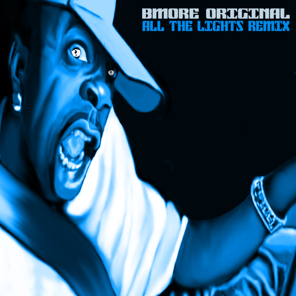 Bmore Original - All The Lights Remix