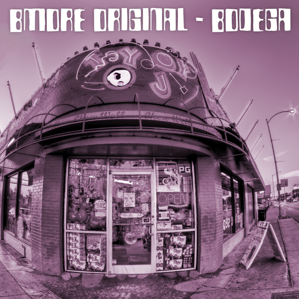 Bmore Original - Bodega