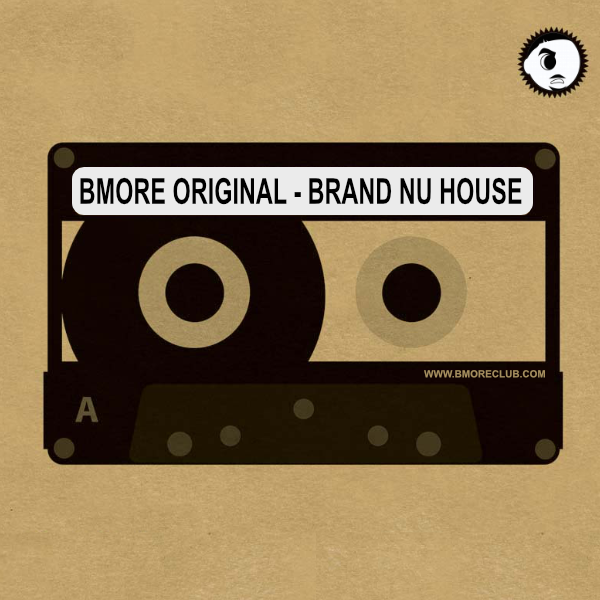 Bmore Original - Brand Nu House