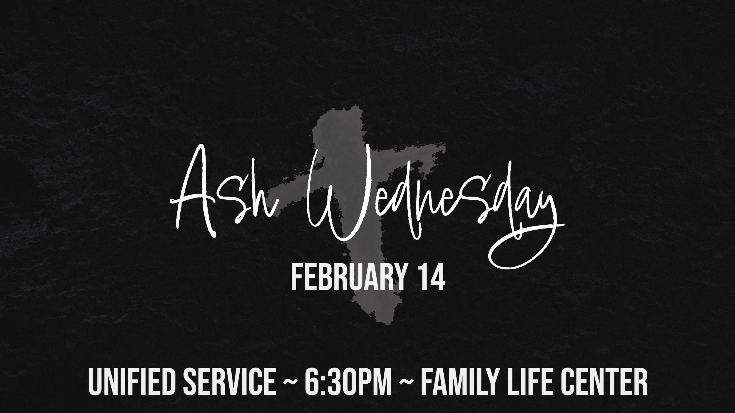 ASH WEDNESDAY UNIFIED SERVICE