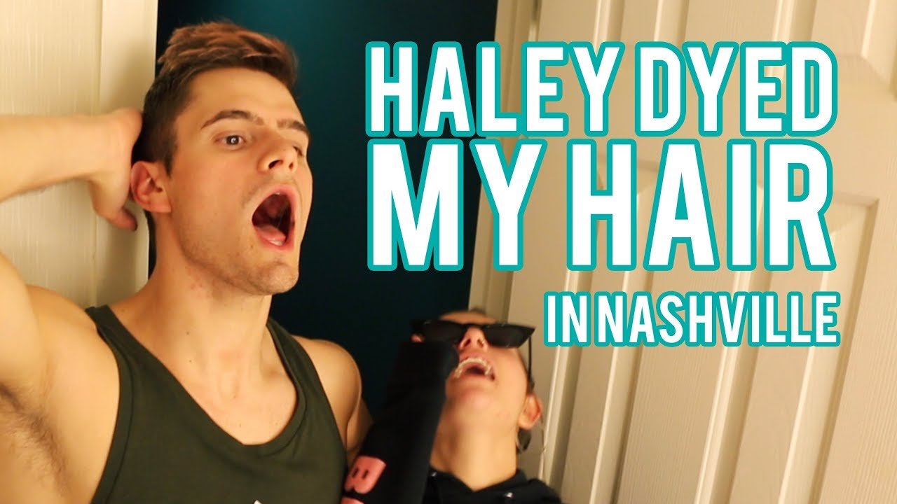 HALEY DYED MY HAIR IN NASHVILLE