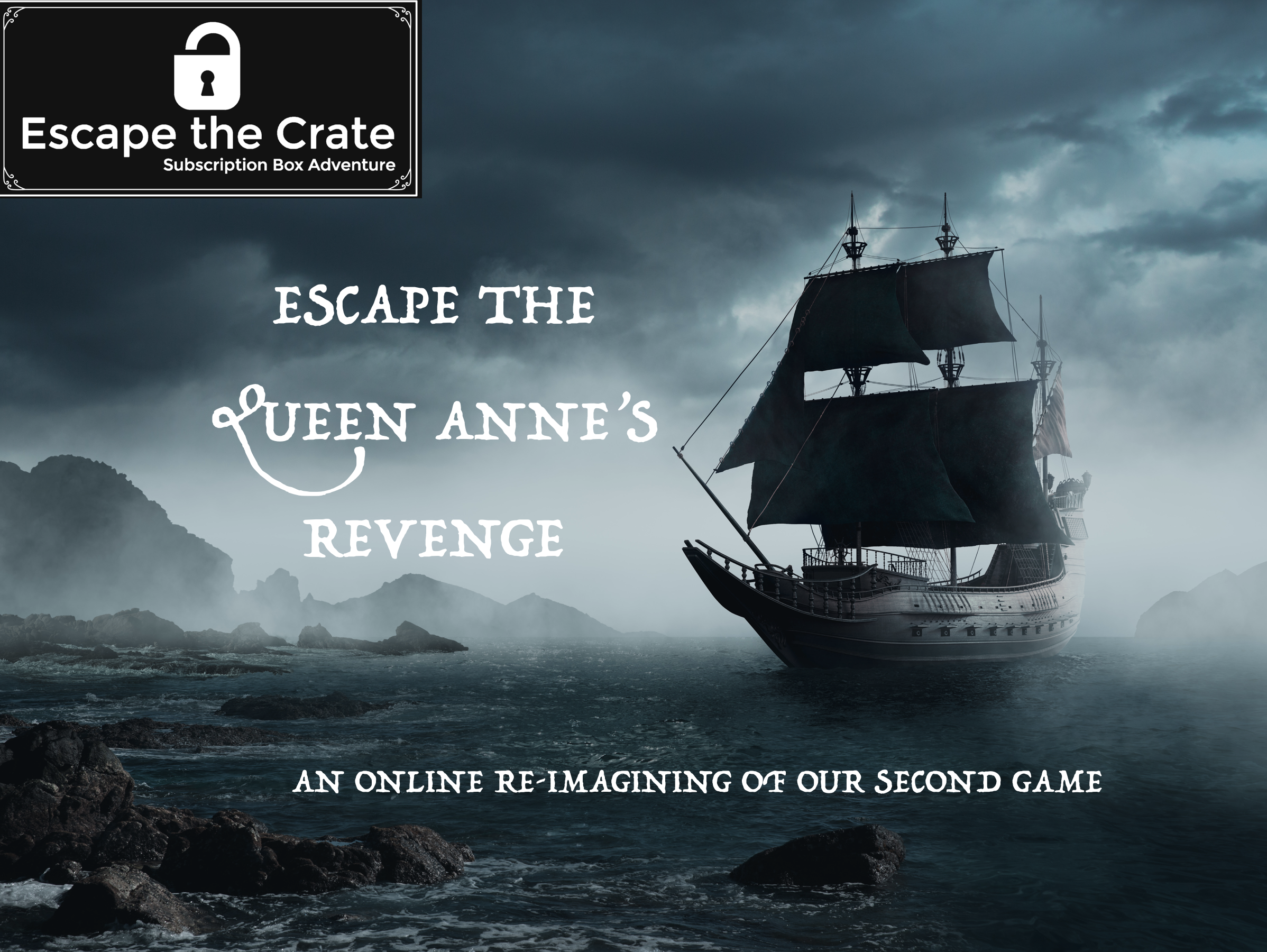 Game 2 - Escape the Queen Anne's Revenge