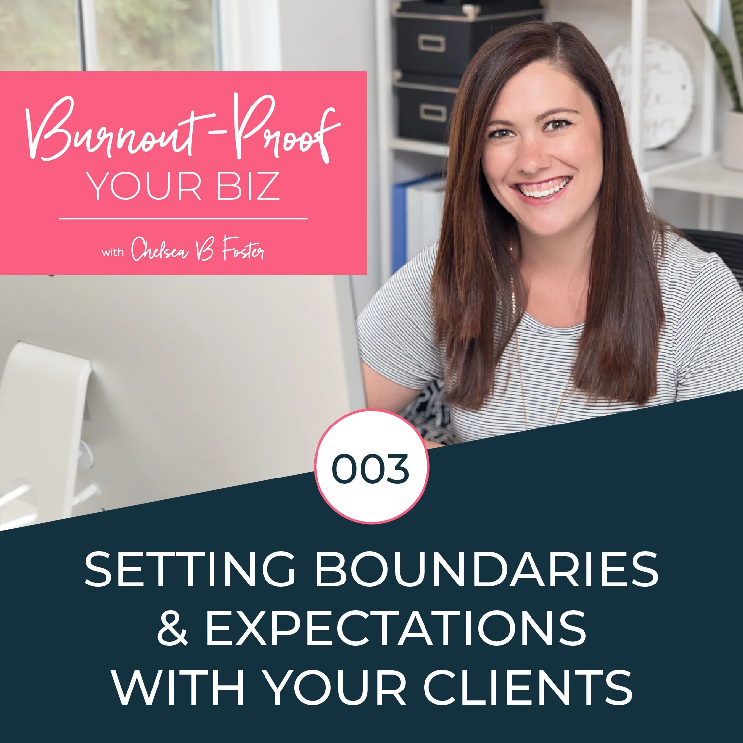 Setting Boundaries & Expectations with Your Clients