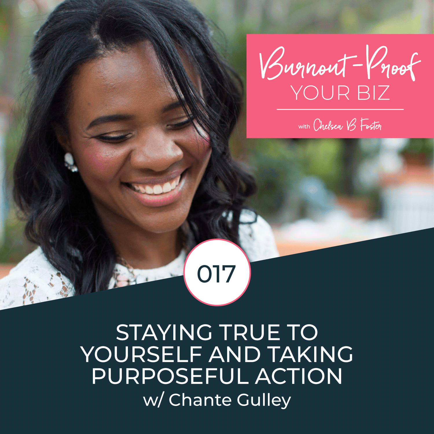 Staying True to Yourself and Taking Purposeful Action with Chante Gulley