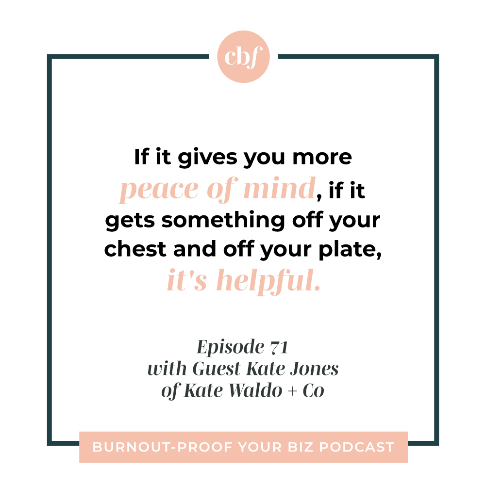 Burnout-Proof Your Biz Podcast with Chelsea B Foster | Ep. 71 - Identifying Your "Queen Bee" Role &amp; Realigning Your Focus Through Systems &amp; Outsourcing with Kate Jones of Kate Waldo + Co