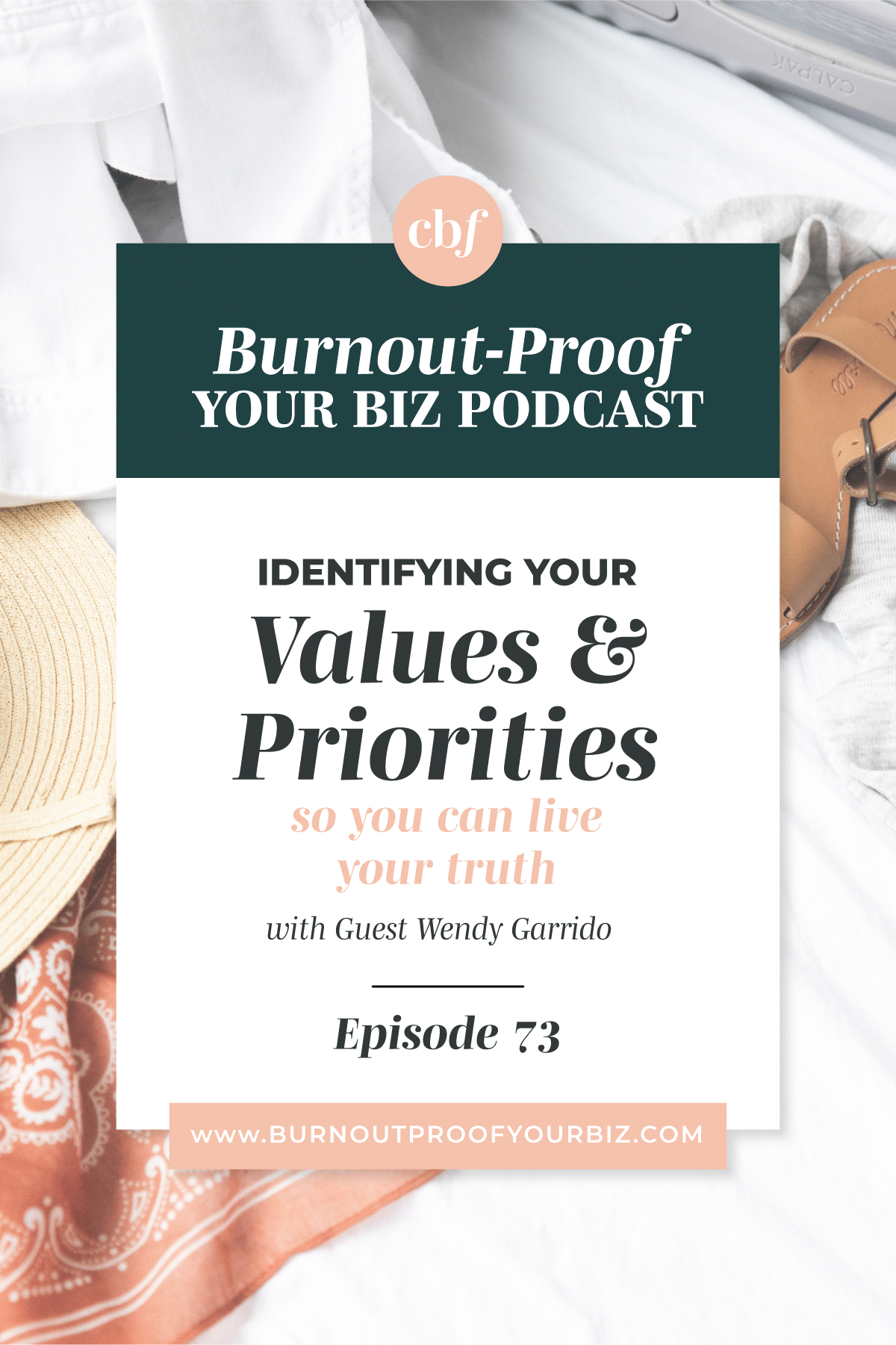 Burnout-Proof Your Biz Podcast with Chelsea B Foster | Episode 073 - Getting Out of Your Head and Into Your Body with Wendy Garrido