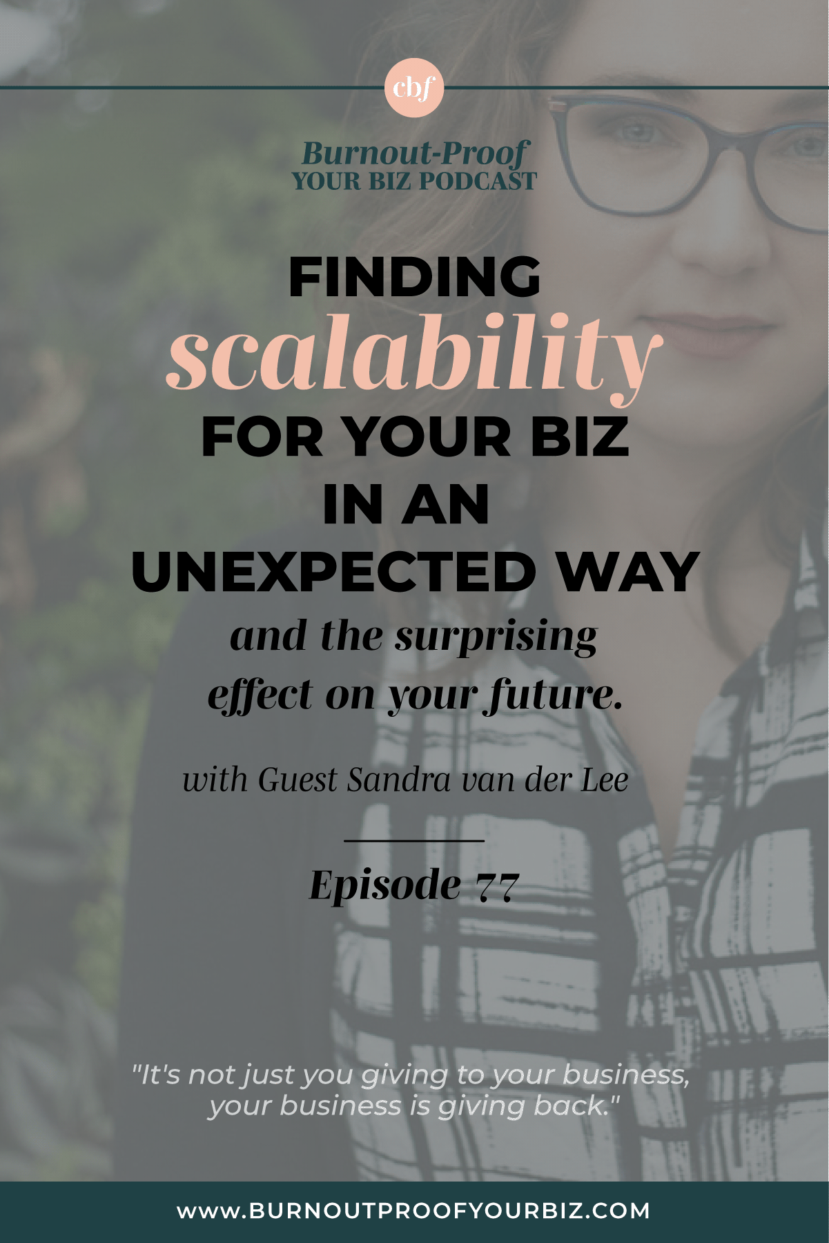 Finding Scalability for Your Business in an Unexpected Way with Sandra Van Der Lee
