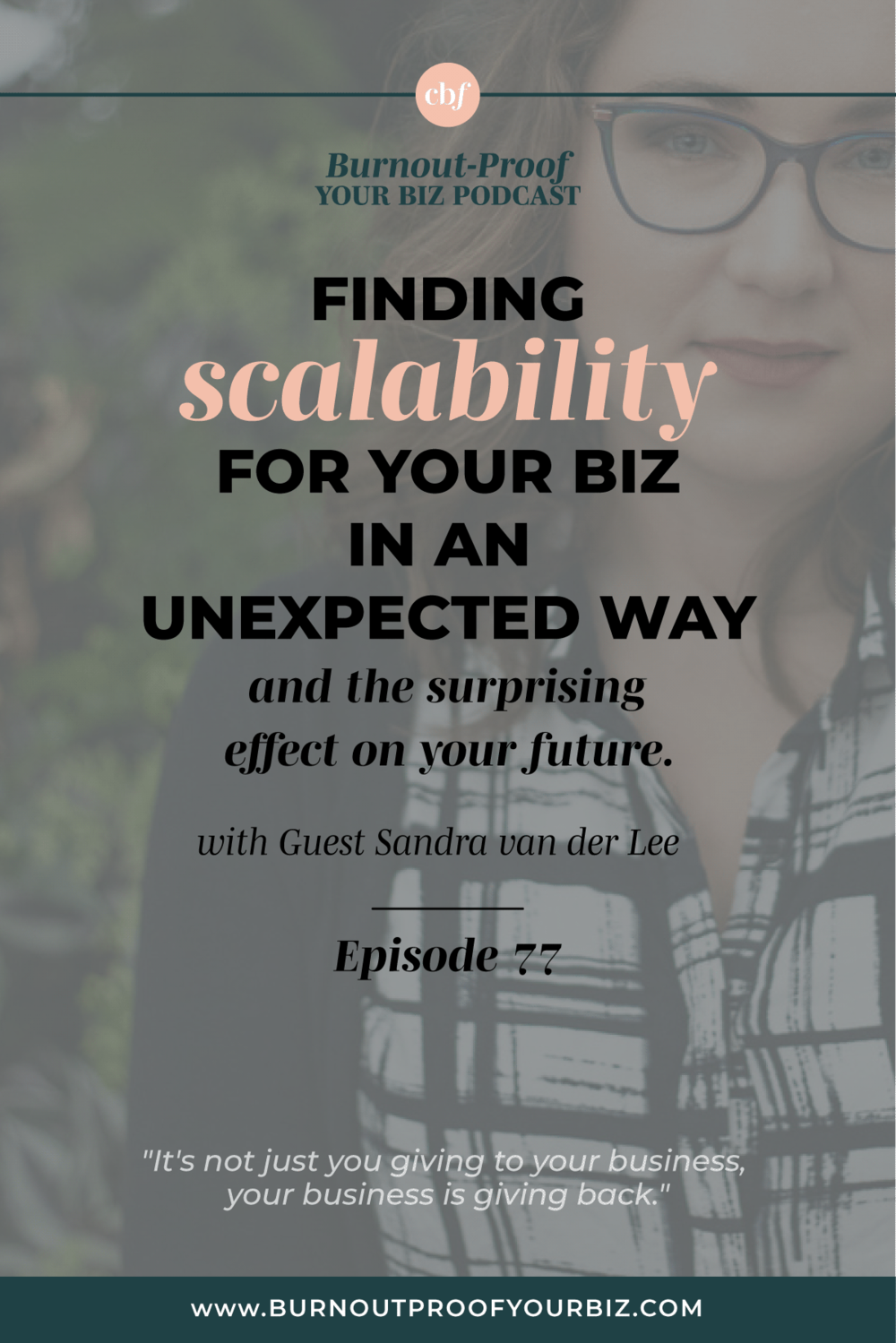 Finding Scalability for Your Business in an Unexpected Way with Sandra Van Der Lee