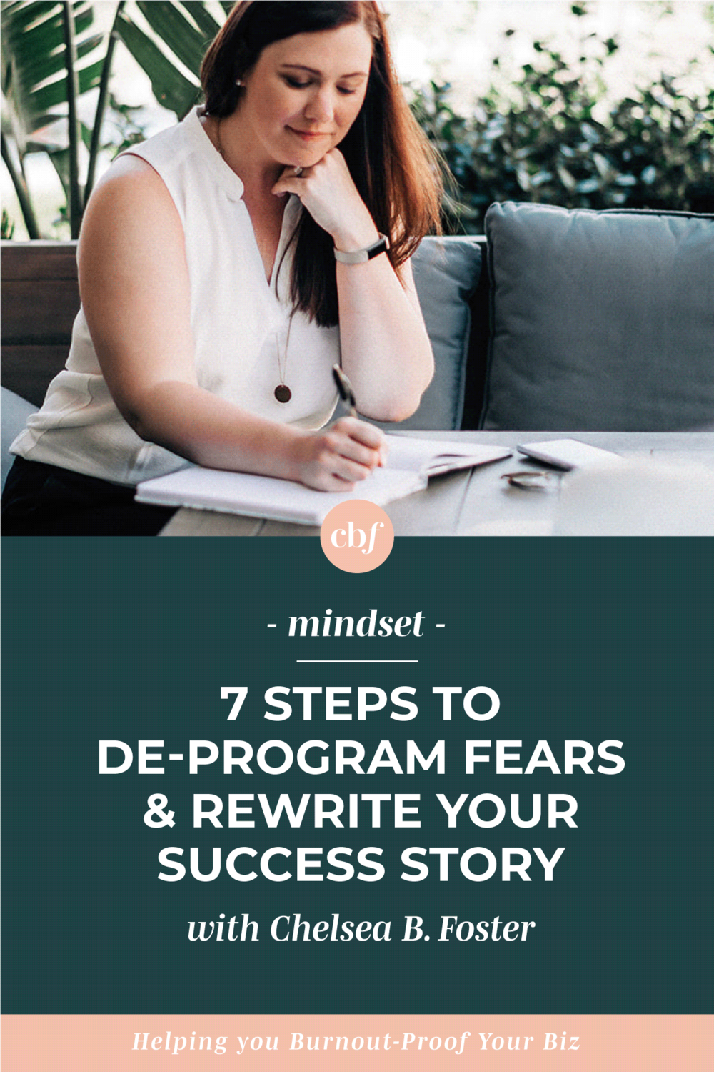 Burnout-Proof Your Biz with Chelsea B Foster | 7 Steps to De-Program Your Fears &amp; Rewrite Your Success Story 