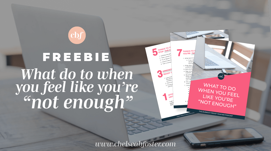 Freebie: What to do when you feel like you're "not enough"