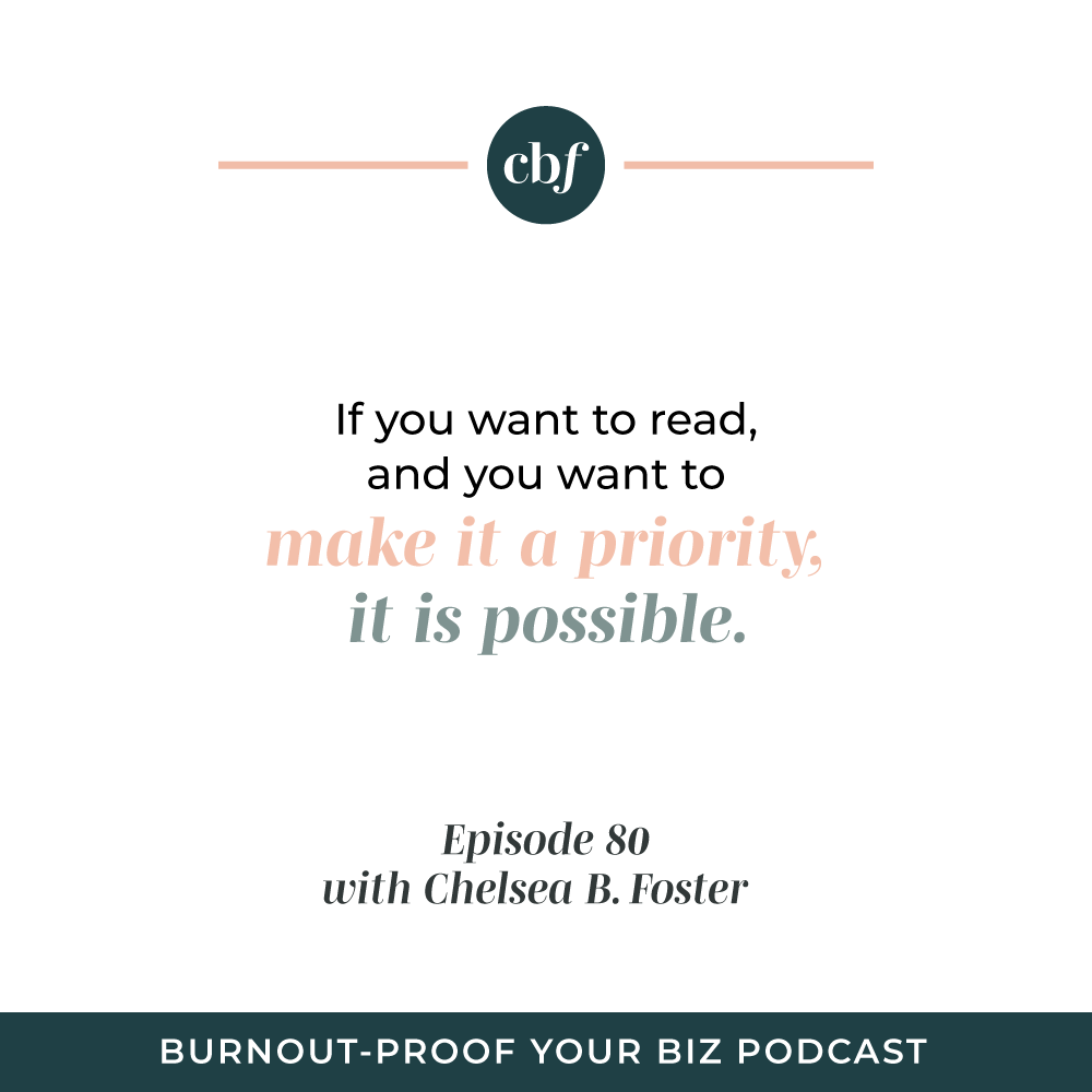 Burnout-Proof Your Biz Podcast with Chelsea B Foster | Episode 080 - How I Decide Between Book Formats; audio, digital &amp; physical