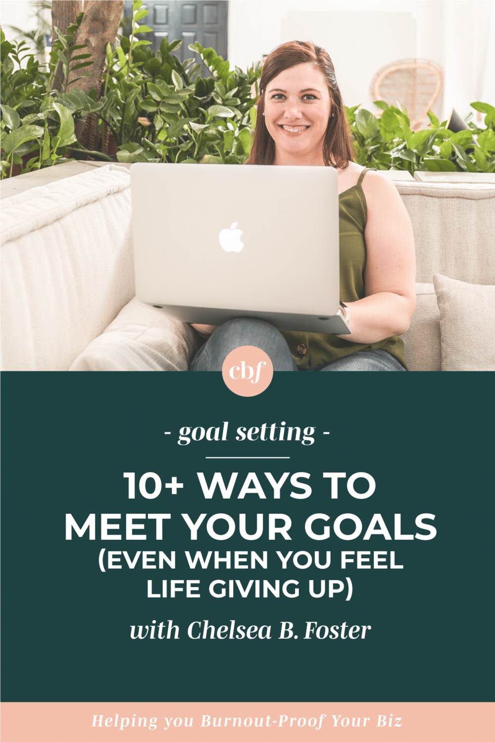 Burnout-Proof Your Biz with Chelsea B Foster | 10+ Ways to Stay Accountable to Your Goals (even when you feel like giving up)