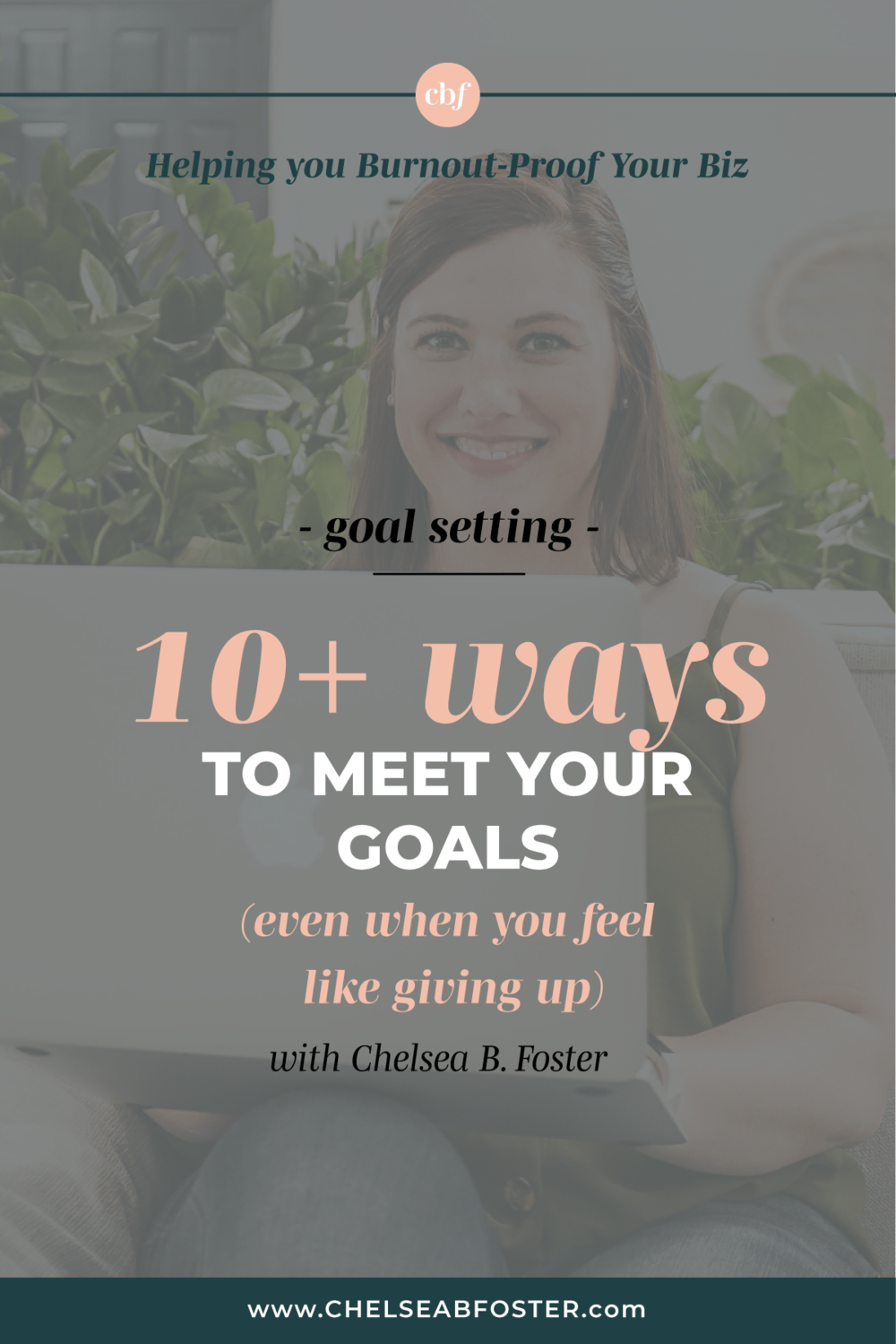 Burnout-Proof Your Biz with Chelsea B Foster | 10+ Ways to Stay Accountable to Your Goals (even when you feel like giving up)