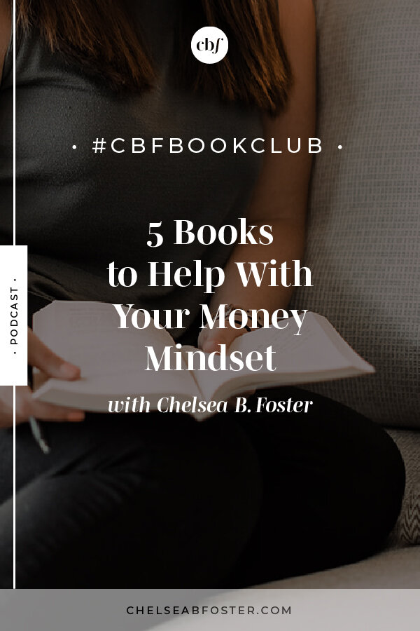 5 Books for Money Mindset &amp; Profitability on ChelseaBFoster.com | Empowering creatives and coaches to break the cycle of overwhelm and burnout to live their freedom dreams now
