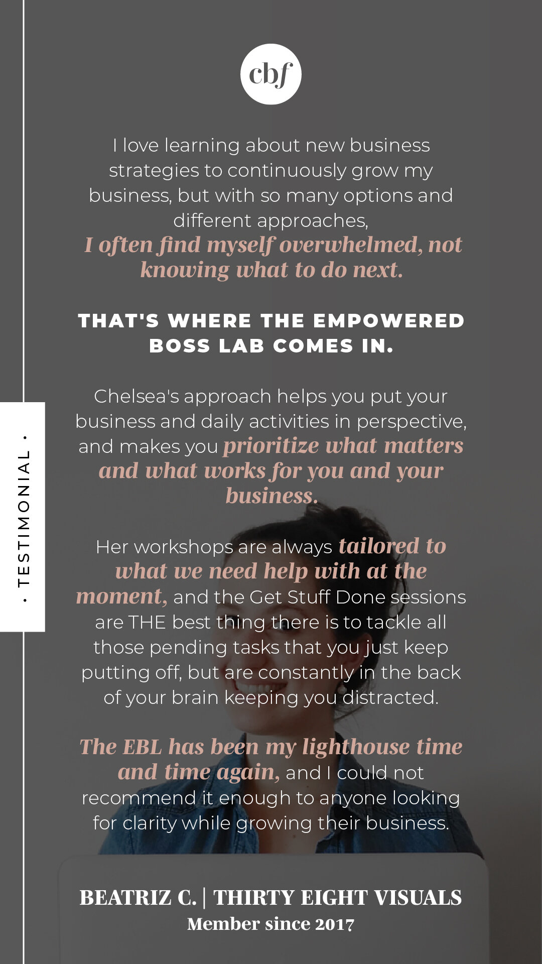 The Empowered Boss Lab by Chelsea B Foster | Testimonial from Beatriz C. of Thirty Eight Visuals, member since 2018
