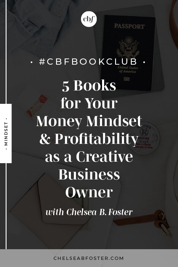 5 Books for Money Mindset &amp; Profitability on ChelseaBFoster.com | Empowering creatives and coaches to break the cycle of overwhelm and burnout to live their freedom dreams now