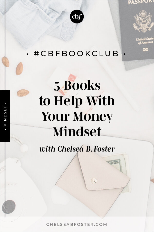 5 Books for Money Mindset &amp; Profitability on ChelseaBFoster.com | Empowering creatives and coaches to break the cycle of overwhelm and burnout to live their freedom dreams now