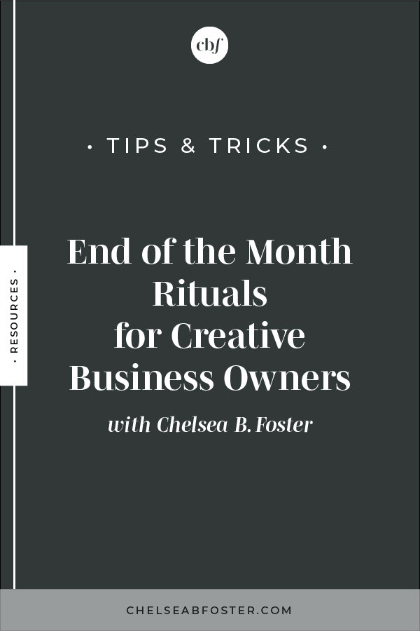 End of the Month Habits for Success for Creatives on ChelseaBFoster.com | Helping creatives and coaches break the cycle of overwhelm and burnout to live their freedom dreams now.