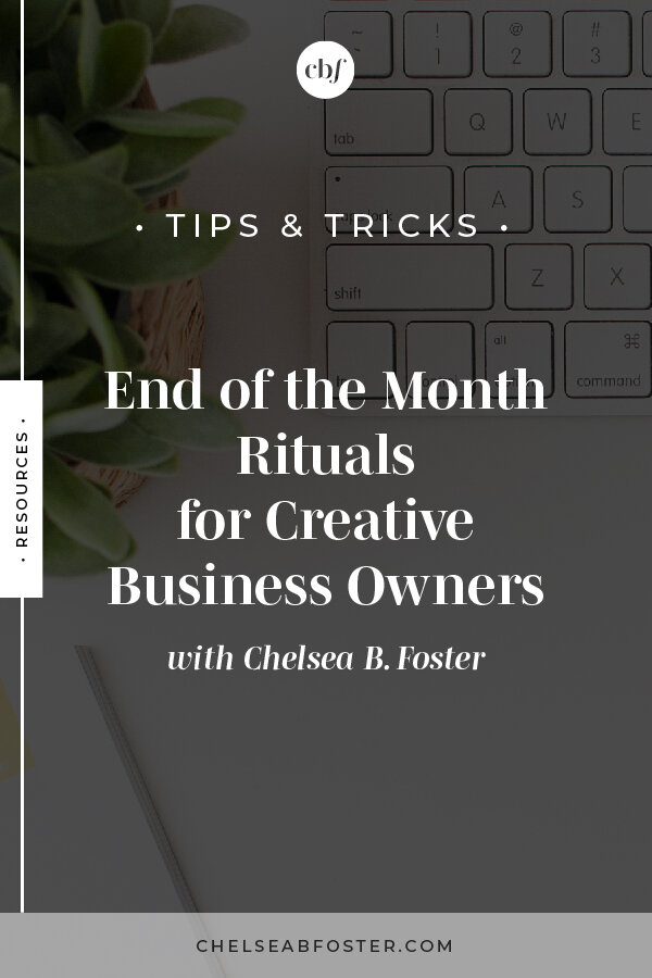 End of the Month Habits for Success for Creatives on ChelseaBFoster.com | Helping creatives and coaches break the cycle of overwhelm and burnout to live their freedom dreams now.