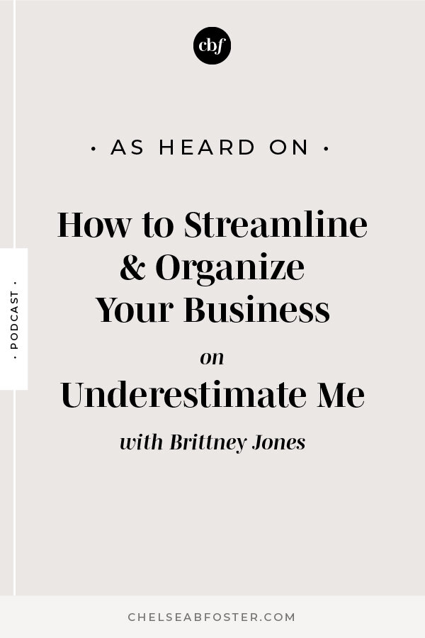 How to Streamline and Organize Your Business on ChelseaBFoster.com | Empowering creatives and coaches to break the cycle of overwhelm and burnout to live their freedom dreams now.