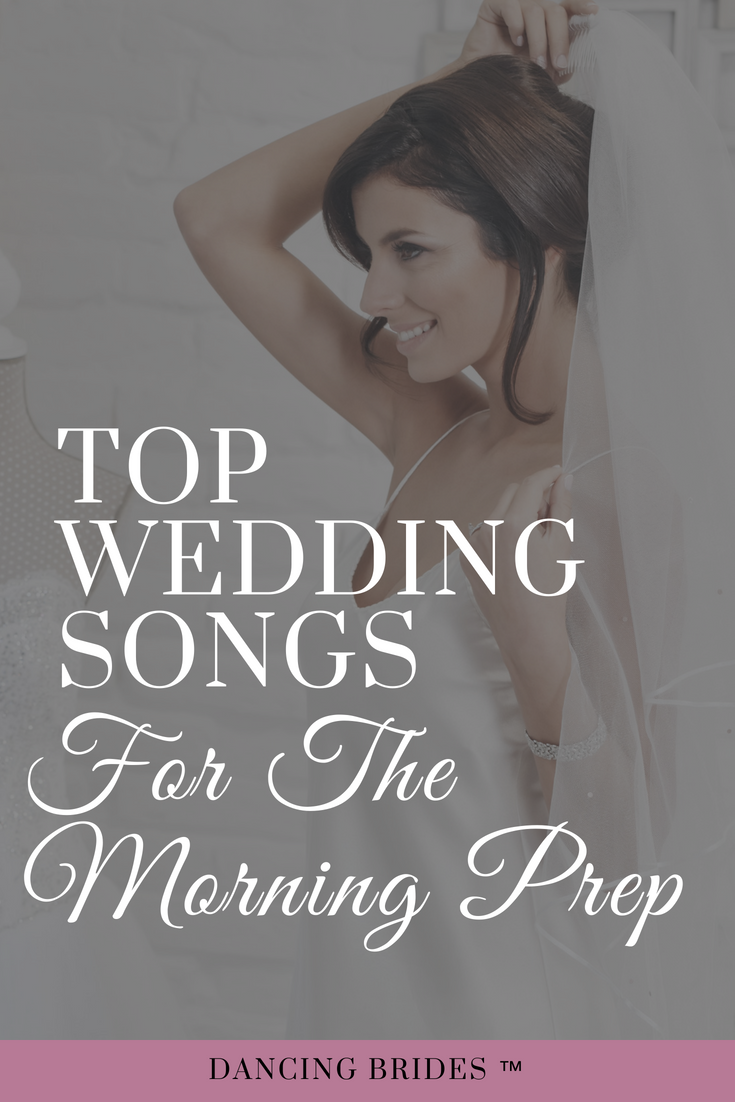Top Wedding Songs For The Morning Prep