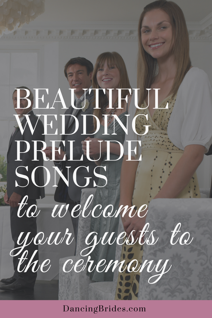 Beautiful Prelude Songs To Welcome Your Guests To The Ceremony