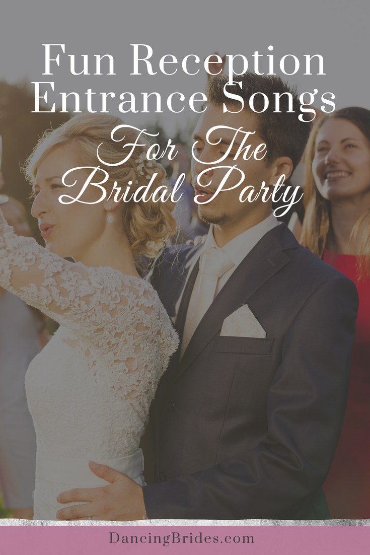 Fun Reception Entrance Songs For The Bridal Party