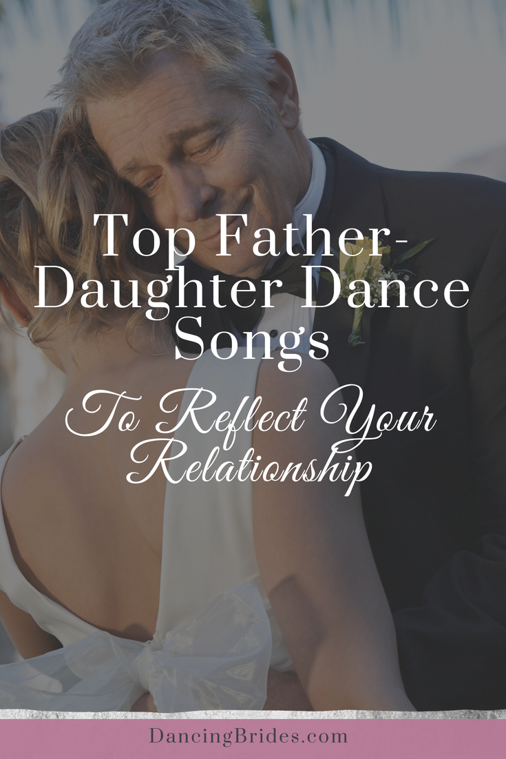 Top Wedding Songs For The Father Daughter Dance