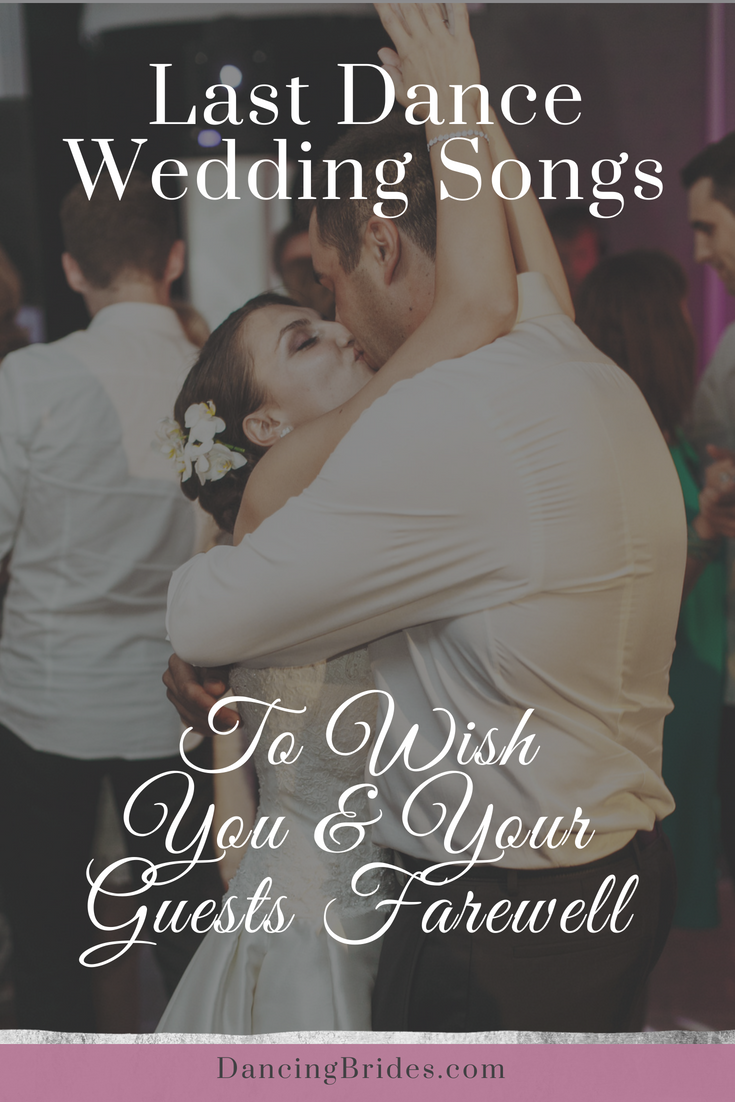 Best Last Dance Wedding Songs To Wish You And Your Guests Farewell