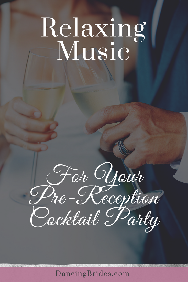 Relaxing Music For Your Wedding Reception Cocktail Party