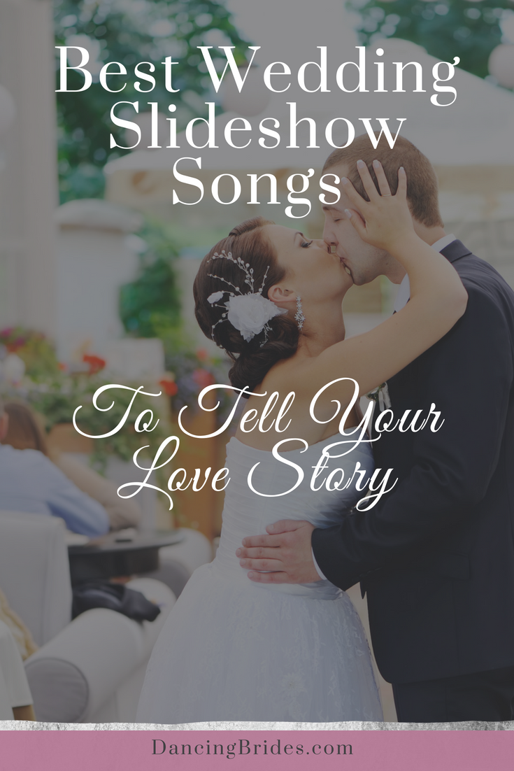 Best Wedding Slideshow Songs To Tell Your Love Story