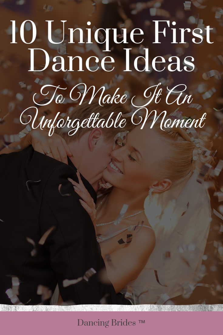 10 Unique First Dance Ideas To Make It Unforgettable