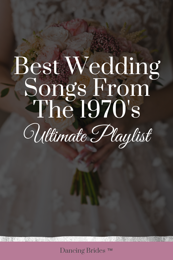 70's Wedding Songs:  The Ultimate Playlist For Every Moment