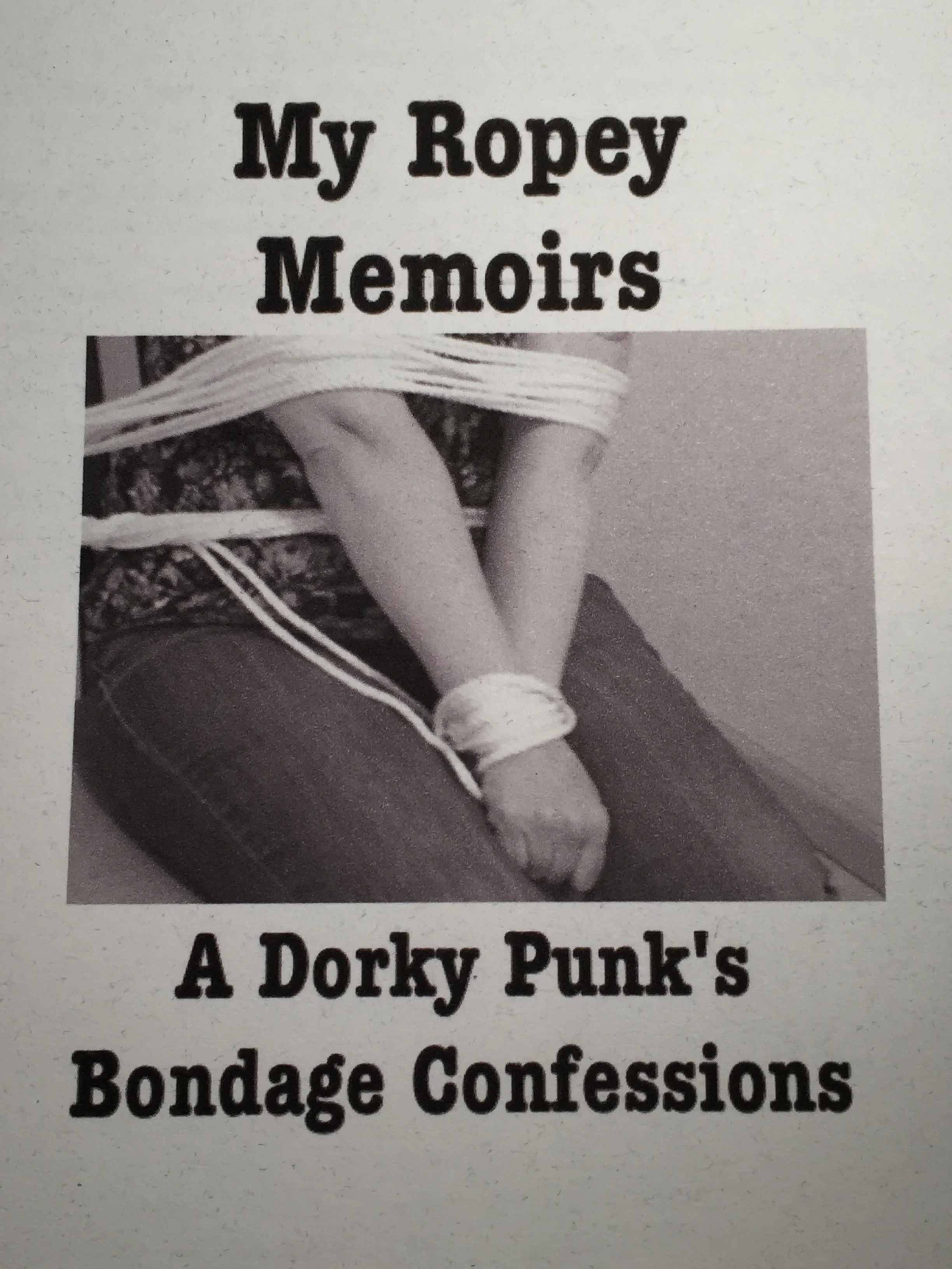 My Ropey Memoirs - A Dorky Punk's Bondage Confessions - DIGITAL DOWNLOAD