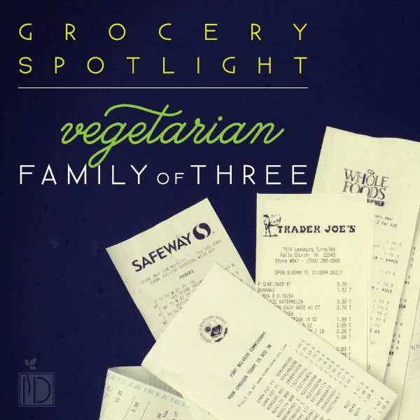 Grocery Spotlight - Vegetarian Family of Three