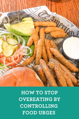 How to Stop Overeating By Controlling Food Urges