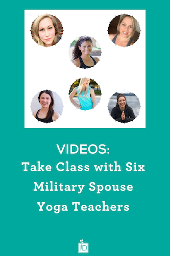 Take Class with Six Military Spouse Yoga Teachers